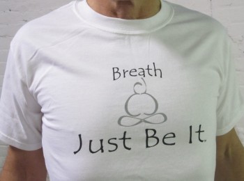 Breath...Just Be it White s, m, l, xl $14 Breath...Just Be it White s, m, l, xl $14